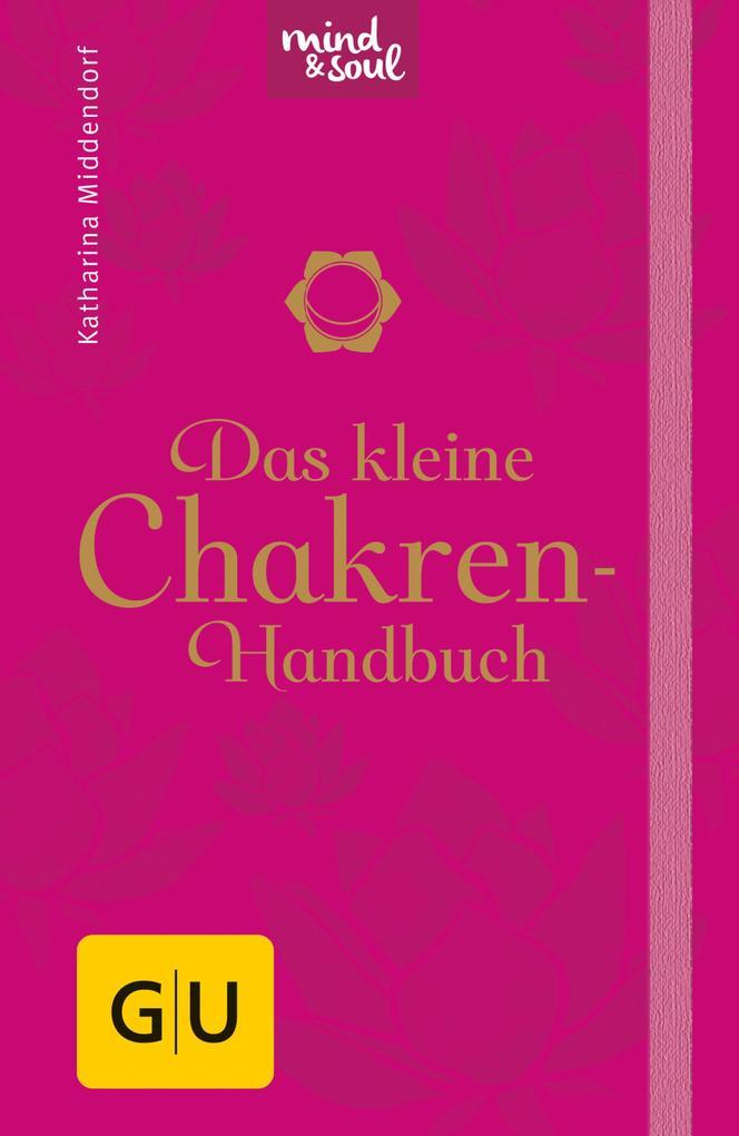 Das kleine Chakren-Handbuch