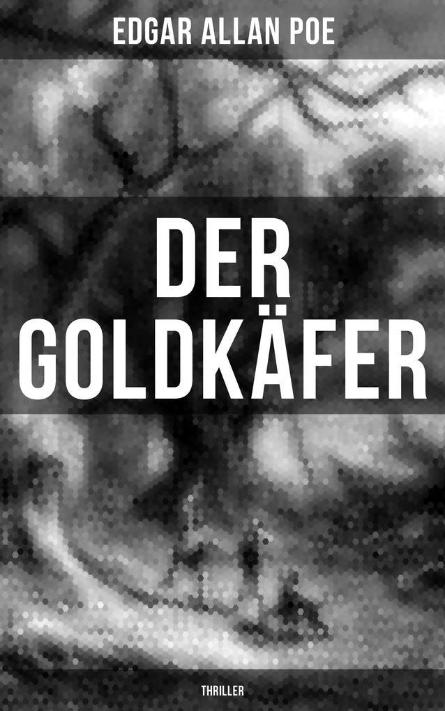 Der Goldkäfer: Thriller