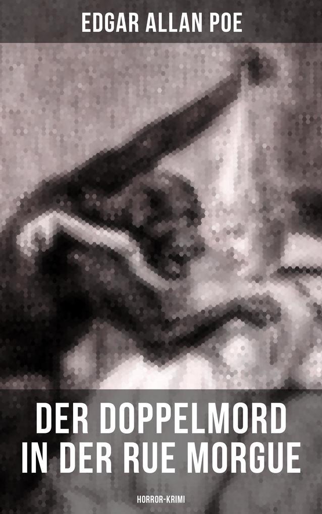 Der Doppelmord in der Rue Morgue: Horror-Krimi