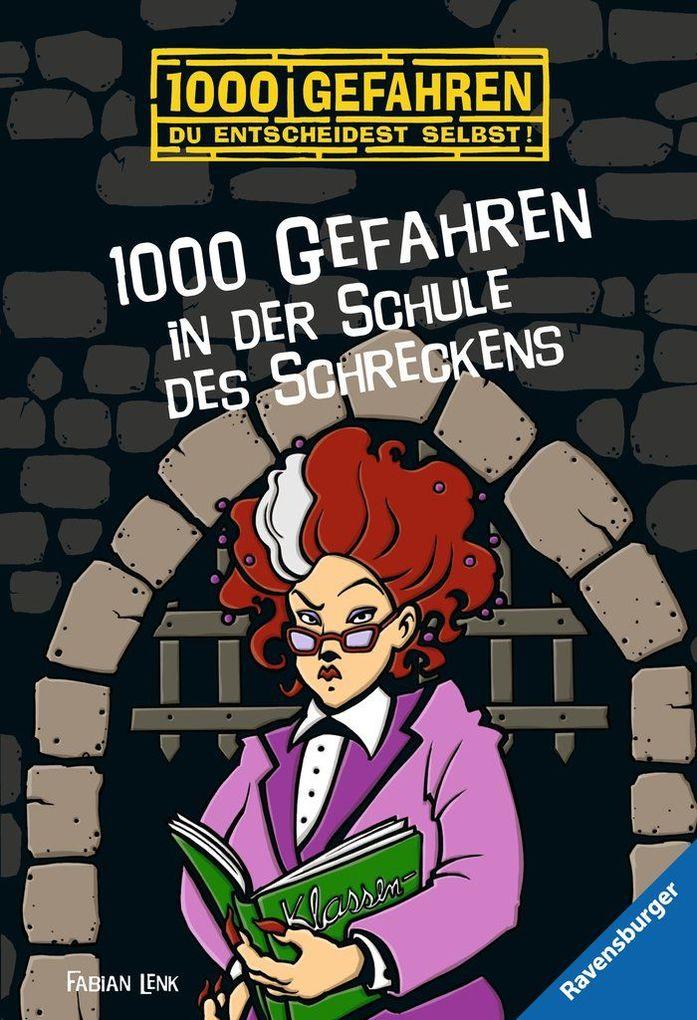 1000 Gefahren in der Schule des Schreckens