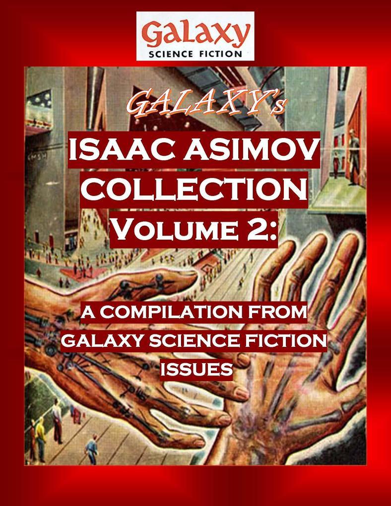 Galaxy's Isaac Asimov Collection Volume 2