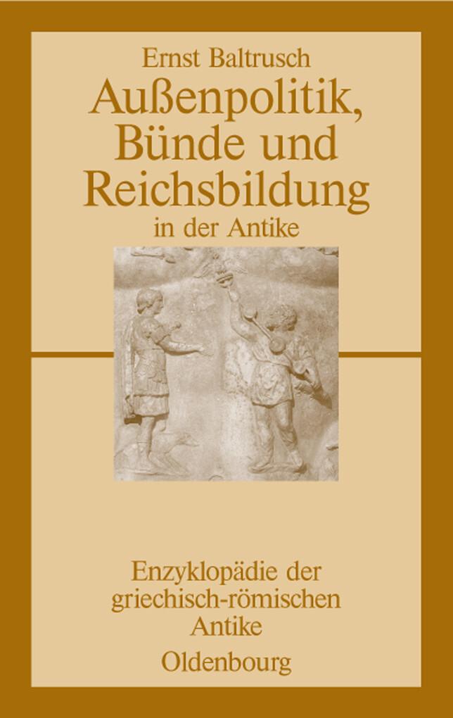 Außenpolitik, Bünde und Reichsbildung in der Antike