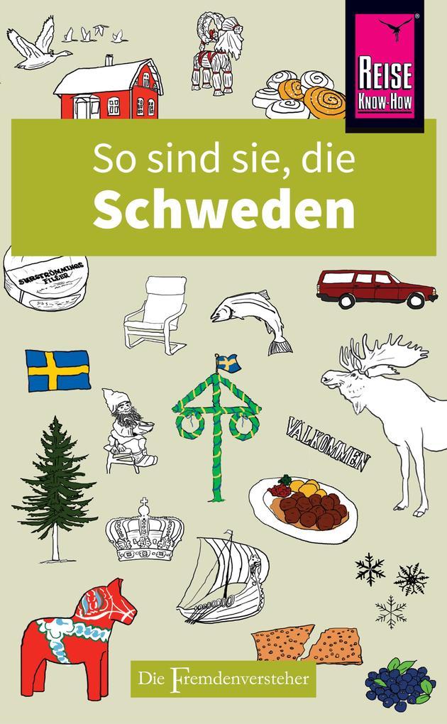 So sind sie, die Schweden