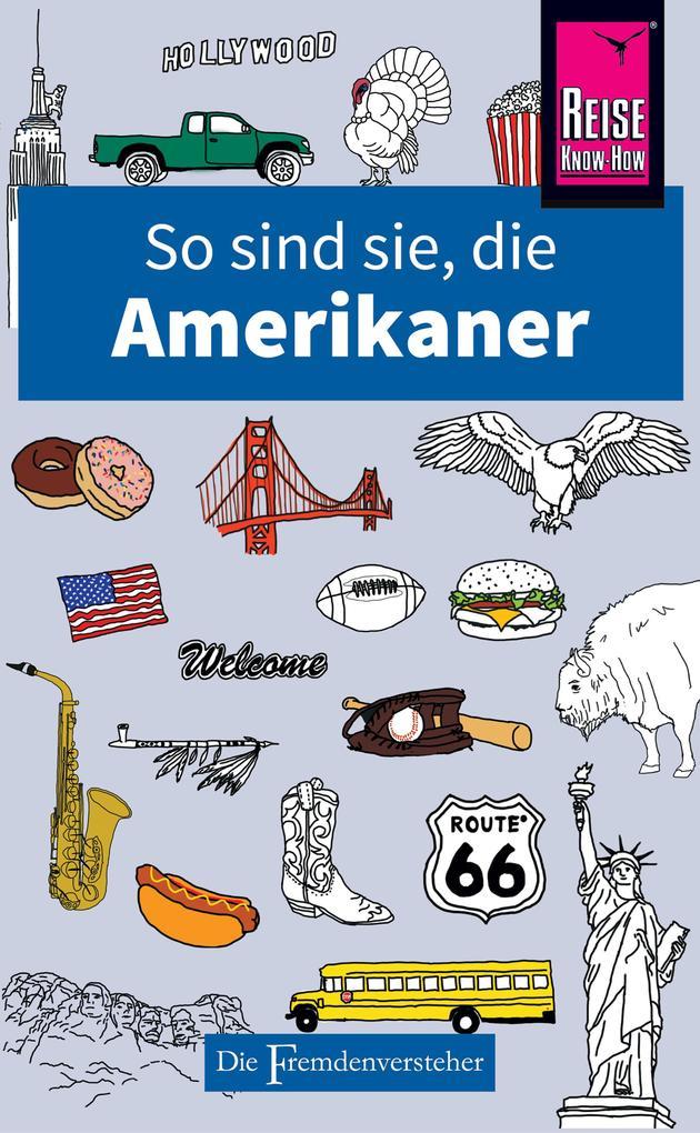 So sind sie, die Amerikaner