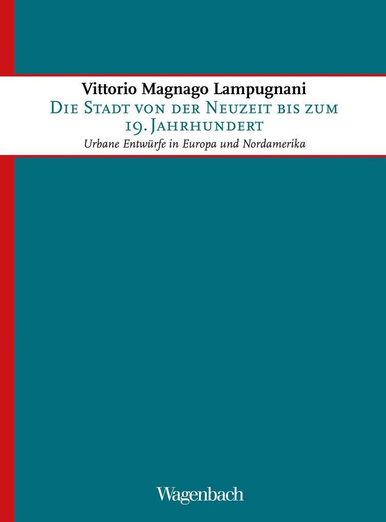 Die Stadt von der Neuzeit bis zum 19. Jahrhundert