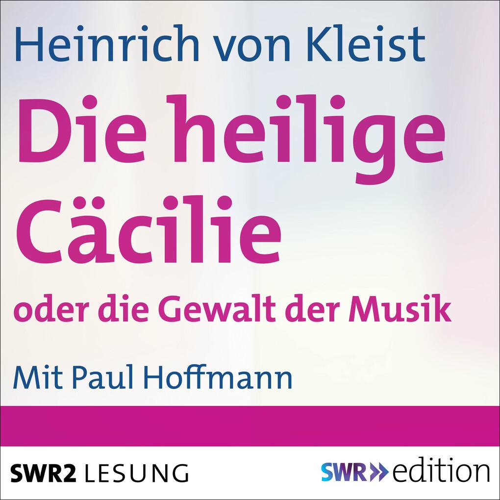 Die heilige Cäcilie oder Die Gewalt der Musik