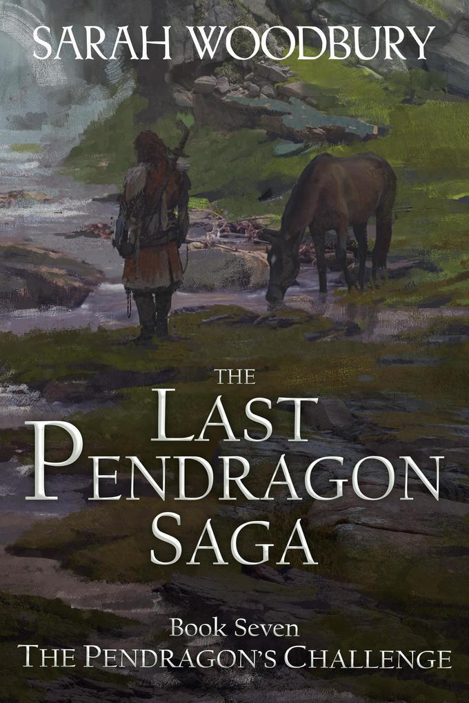 The Pendragon's Challenge (The Last Pendragon Saga, #7)