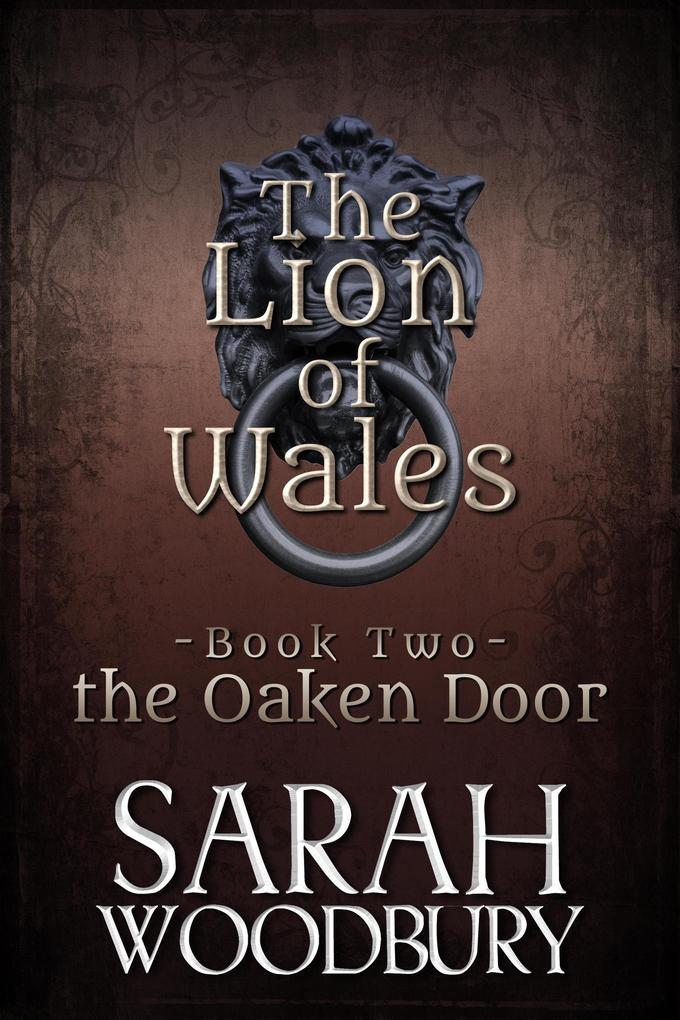 the Oaken Door (The Lion of Wales, #2)