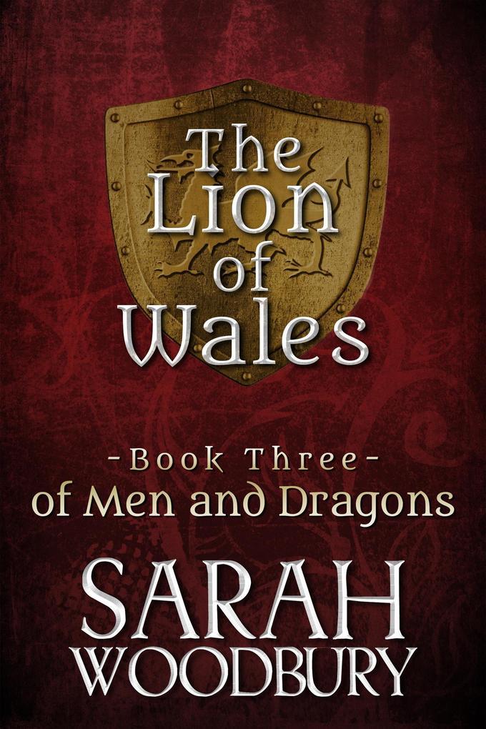 of Men and Dragons (The Lion of Wales, #3)