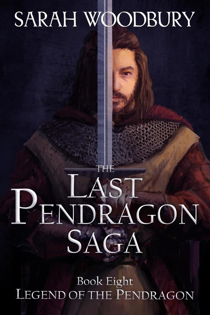 Legend of the Pendragon (The Last Pendragon Saga, #8)