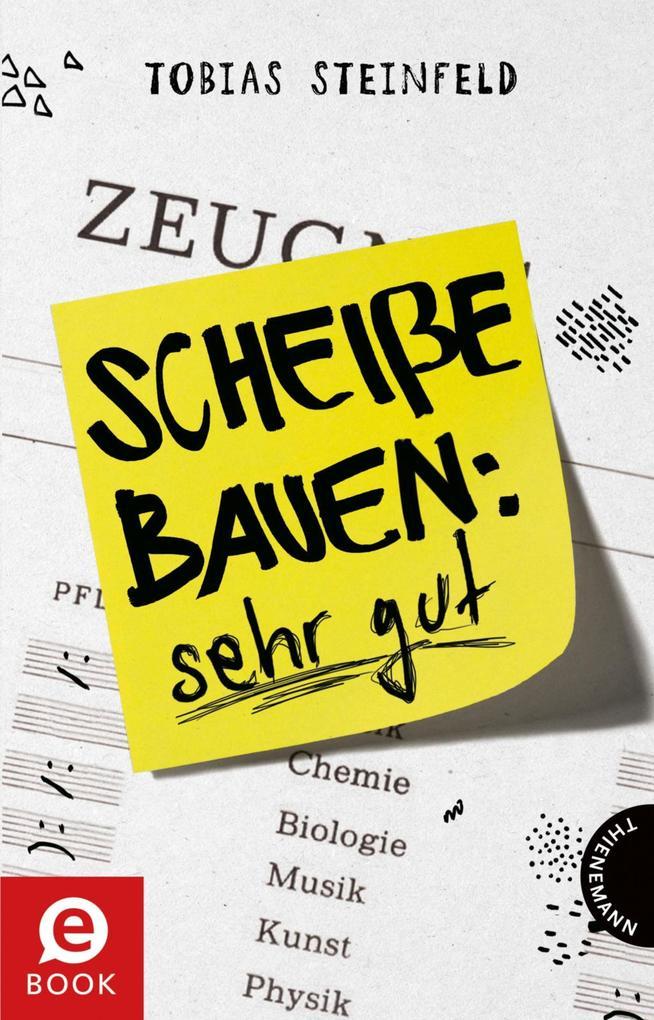 Scheiße bauen: sehr gut