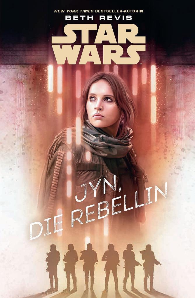 Star Wars: Jyn, die Rebellin