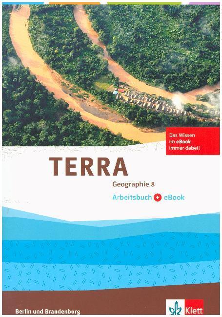 TERRA Geographie für Berlin und Brandenburg - Ausgabe für Gymnasien, Integrierte Sekundarschulen und Oberschulen. Arbeitsheft mit e-book 8. Schuljahr