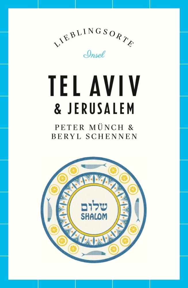 Tel Aviv und Jerusalem - Lieblingsorte