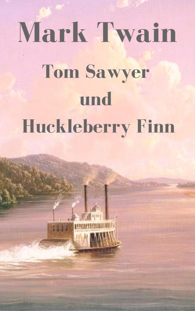 Tom Sawyer und Huckleberry Finn