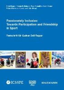 Passionately Inclusive: Towards Participation and Friendship in Sport