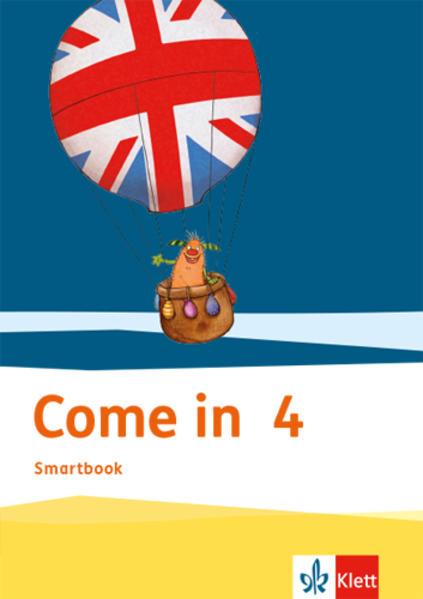 Come in 4. Smartbook Klasse 4. Ausgabe für Berlin, Hamburg, Hessen, Niedersachsen, Schleswig-Holstein und Thüringen ab 2018