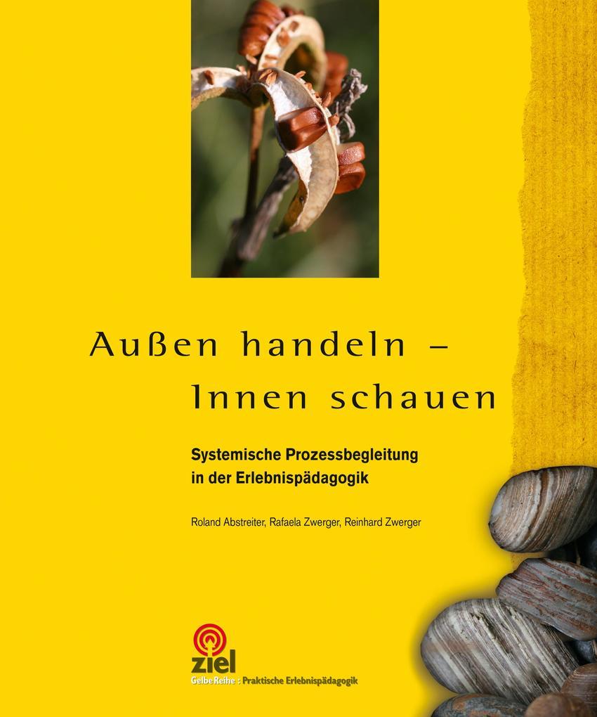 Außen handeln - Innen schauen