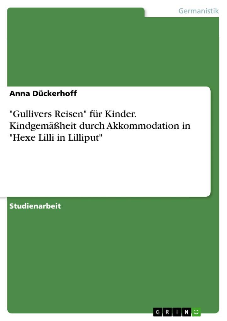 "Gullivers Reisen" für Kinder. Kindgemäßheit durch Akkommodation in "Hexe Lilli in Lilliput"