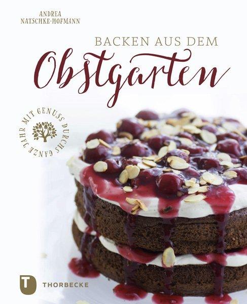 Backen aus dem Obstgarten