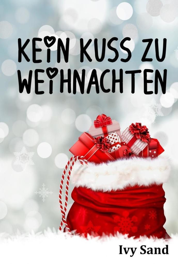 Kein Kuss zu Weihnachten