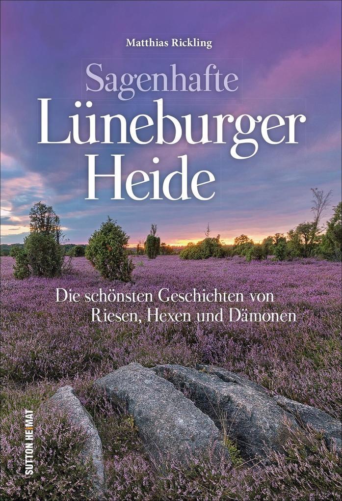 Sagenhafte Lüneburger Heide