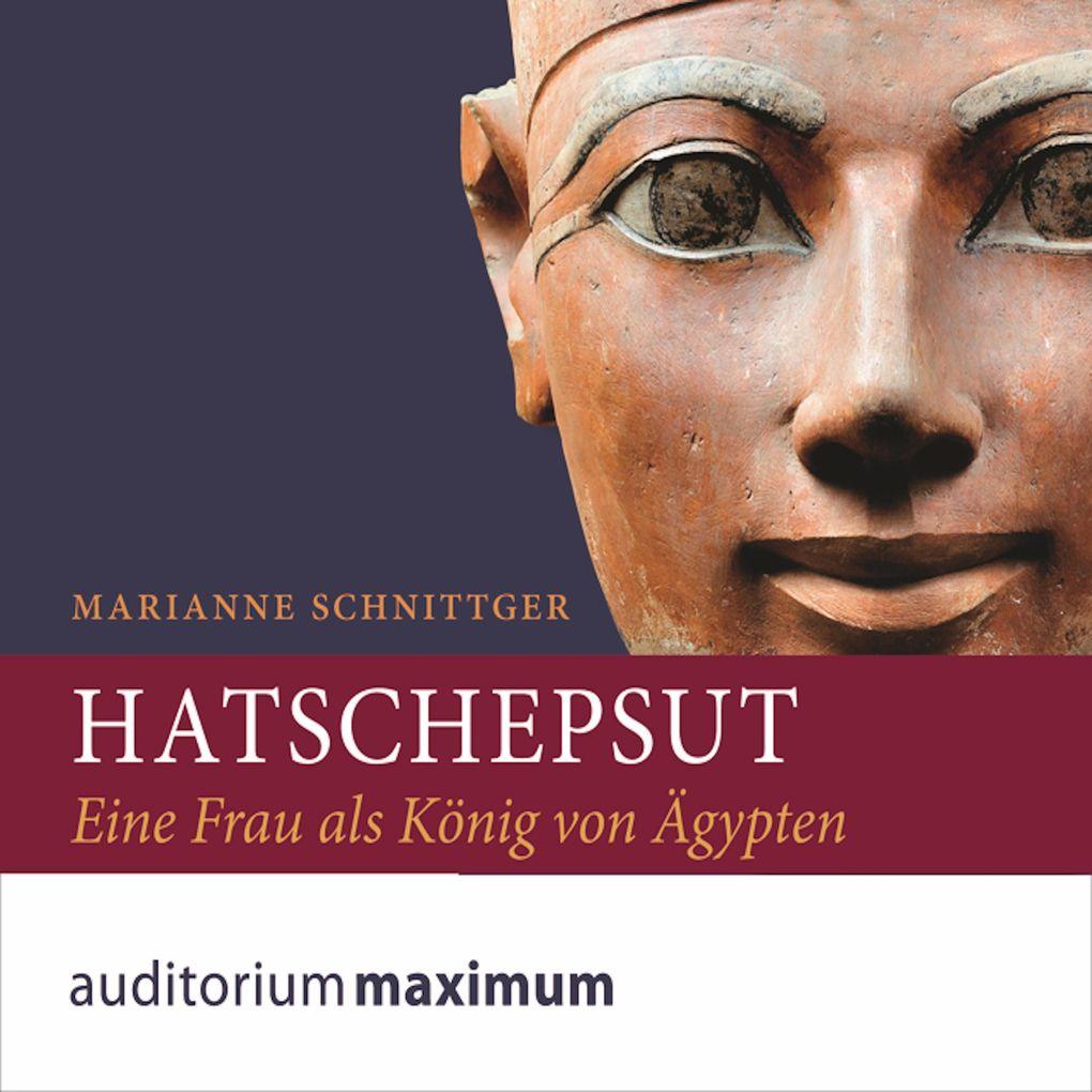 Hatschepsut (Ungekürzt)