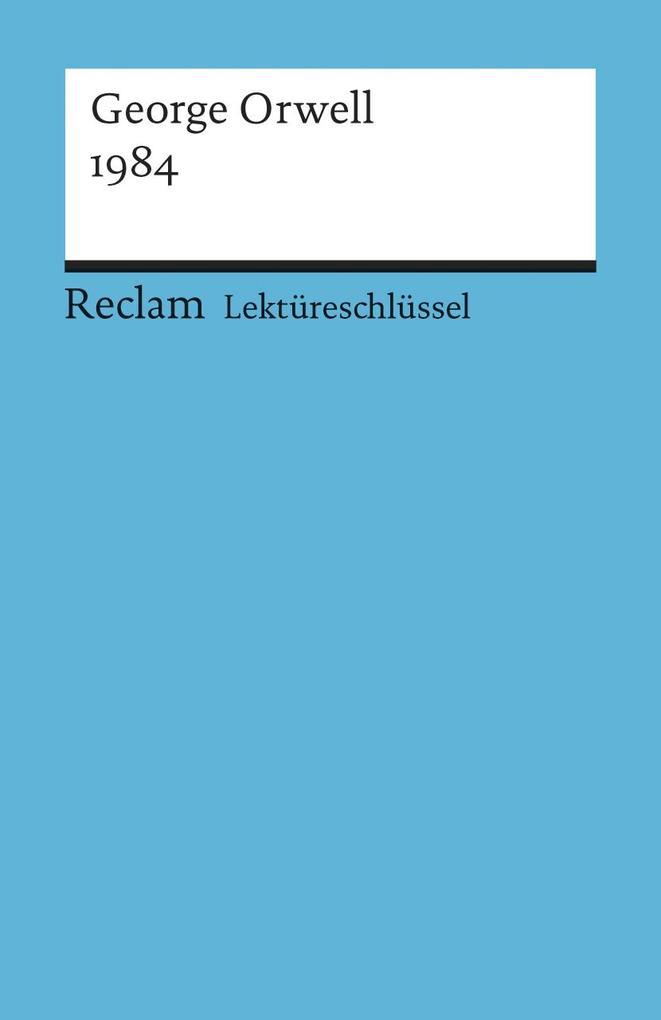 1984. Lektüreschlüssel für Schüler