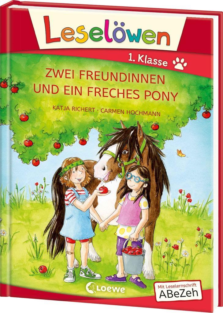 Leselöwen 1. Klasse - Zwei Freundinnen und ein freches Pony