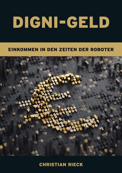 Digni-Geld - Geld in den Zeiten der Roboter