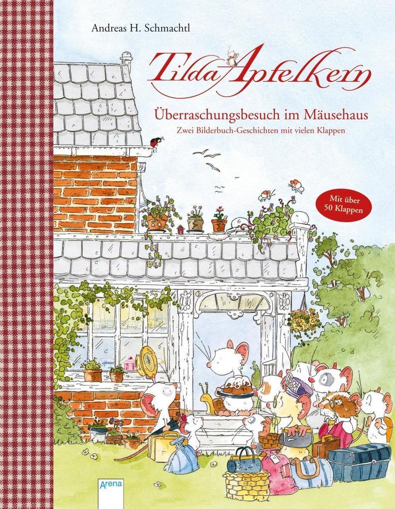 Tilda Apfelkern. Überraschungsbesuch im Mäusehaus. Zwei Bilderbuch-Geschichten mit vielen Klappen&#13;