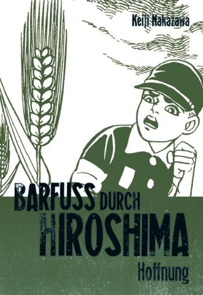 Barfuß durch Hiroshima 04. Hoffnung