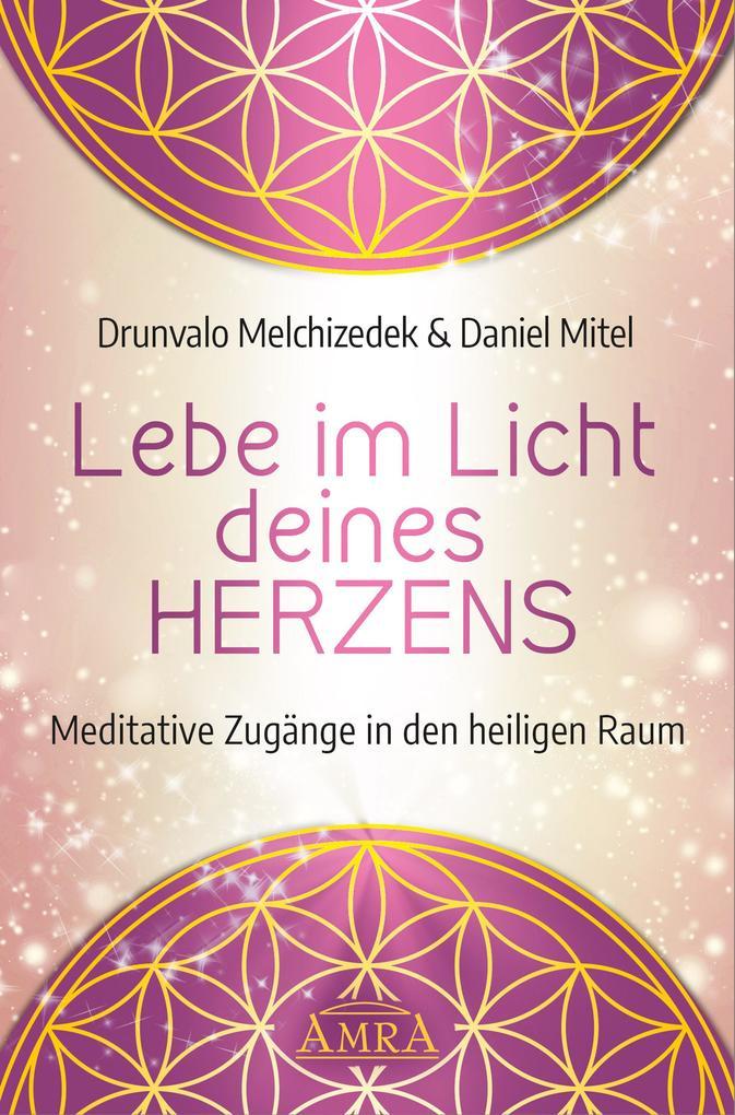 Lebe im Licht deines Herzens