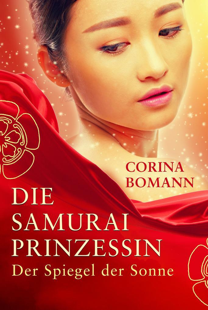 Die Samuraiprinzessin - Der Spiegel der Sonne