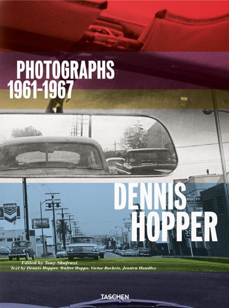 Dennis Hopper. Photographs 1961-1967