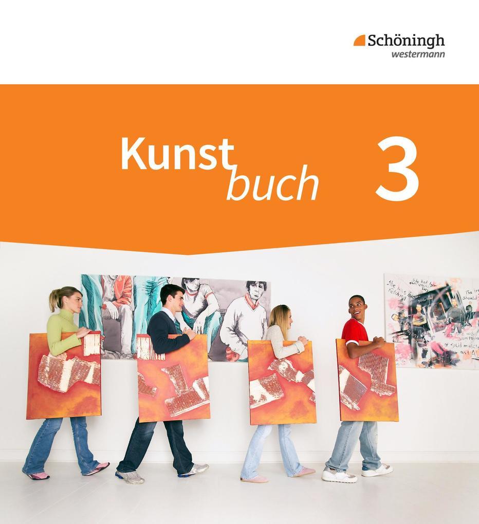 Kunstbuch 3. Schulbuch. . Neubearbeitung