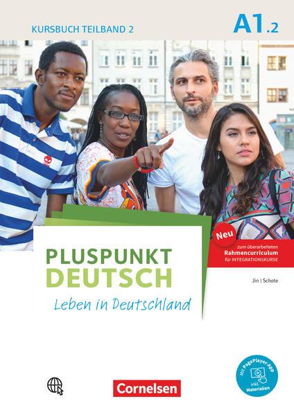 Pluspunkt Deutsch A1: Teilband 2 - Allgemeine Ausgabe - Kursb. Inkl. E-Book und PagePlayer-App