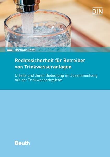 Rechtssicherheit für Betreiber von Trinkwasseranlagen