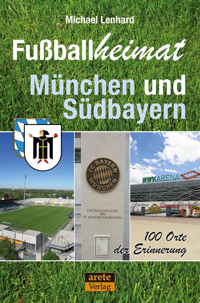 Fußballheimat München und Südbayern