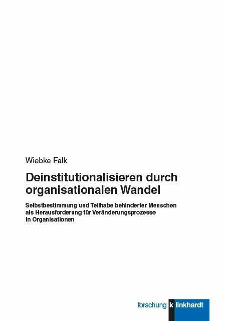 Deinstitutionalisieren durch organisationalen Wandel