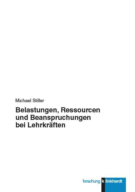 Belastungen, Ressourcen und Beanspruchungen bei Lehrkräften