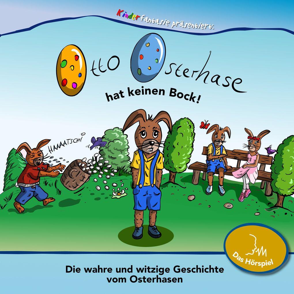 Otto Osterhase hat keinen Bock!