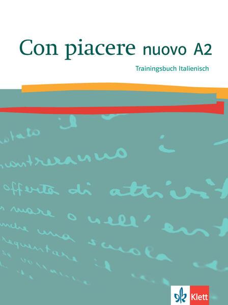 Con piacere nuovo A2. Trainingsbuch Italienisch