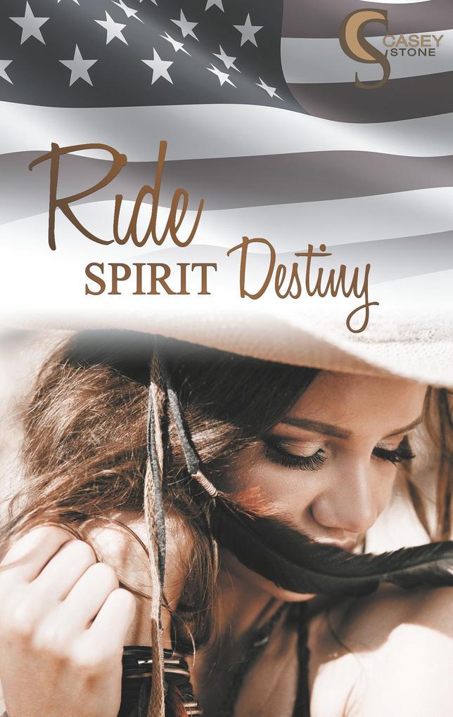 Ride, Spirit, Destiny