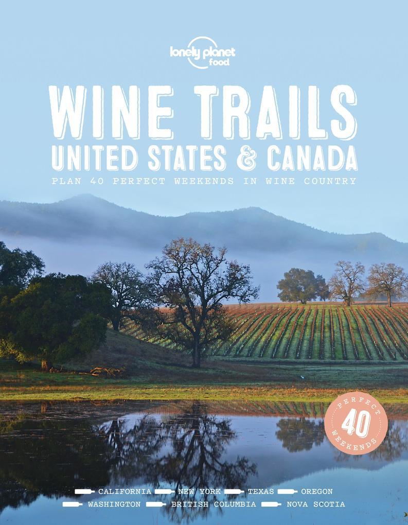 Lonely Planet Wine Trails - USA & Canada