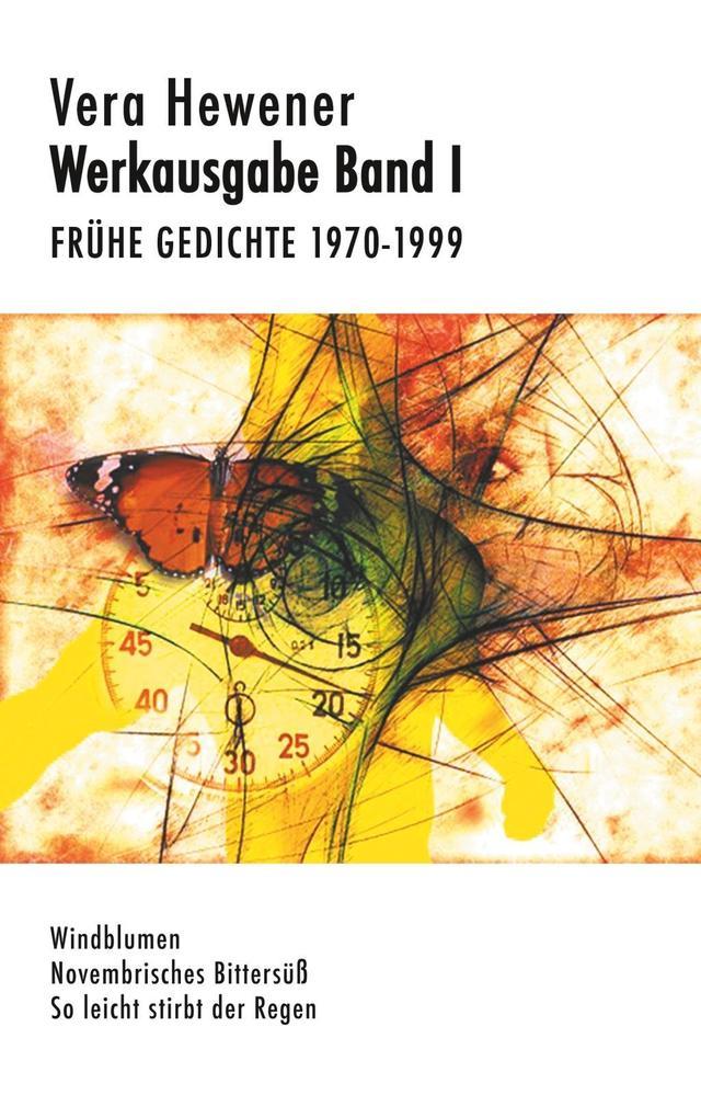 Werkausgabe Band I. Frühe Gedichte 1970-1999