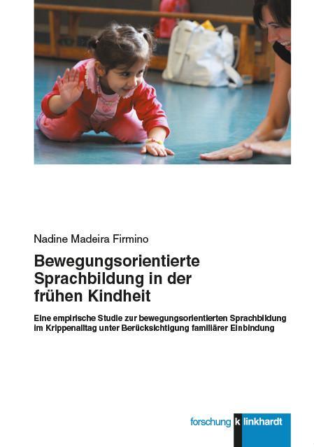 Bewegungsorientierte Sprachbildung in der frühen Kindheit