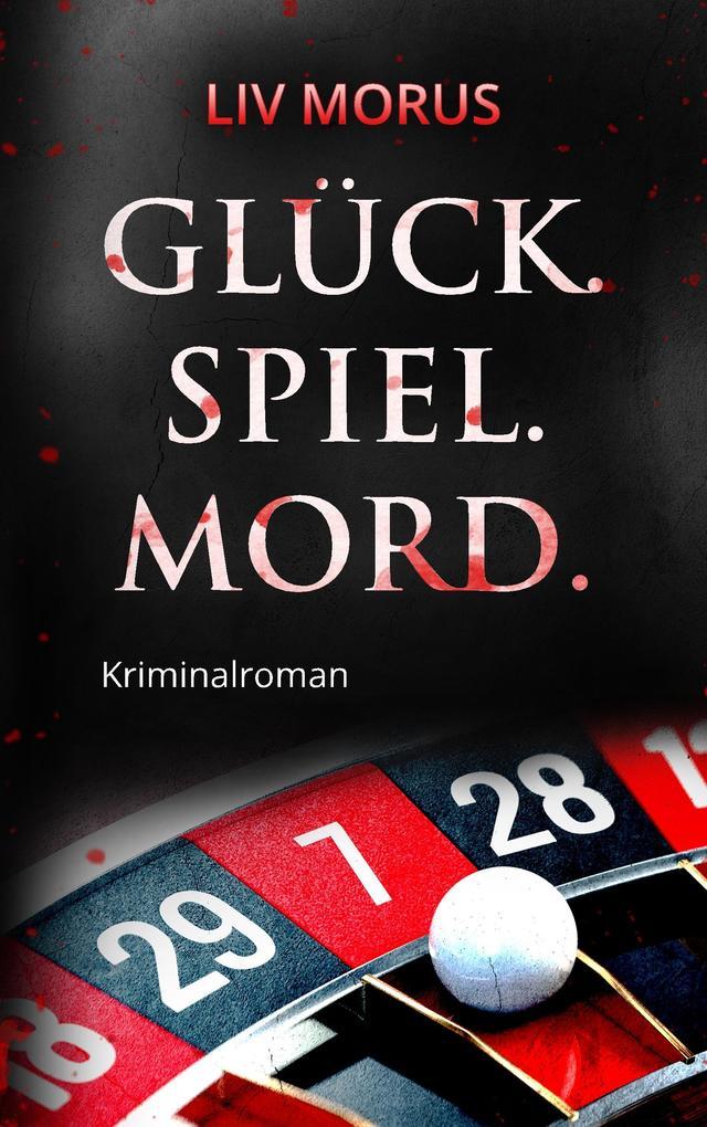 Glück. Spiel. Mord.