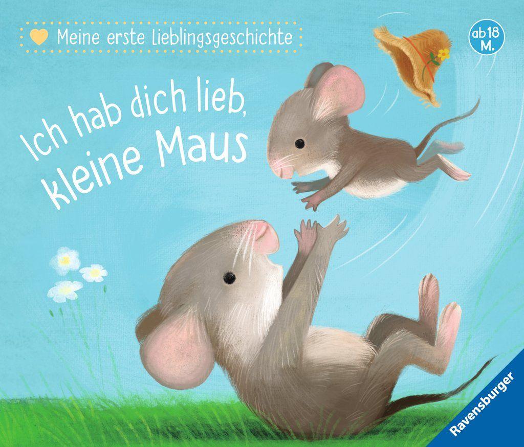 Meine erste Lieblingsgeschichte: Ich hab dich lieb, kleine Maus