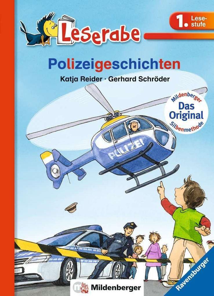 Polizeigeschichten - Leserabe 1. Klasse - Erstlesebuch für Kinder ab 6 Jahren